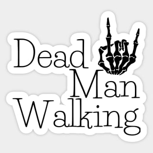 Dead Man Walking - Skeleton Hand Sticker